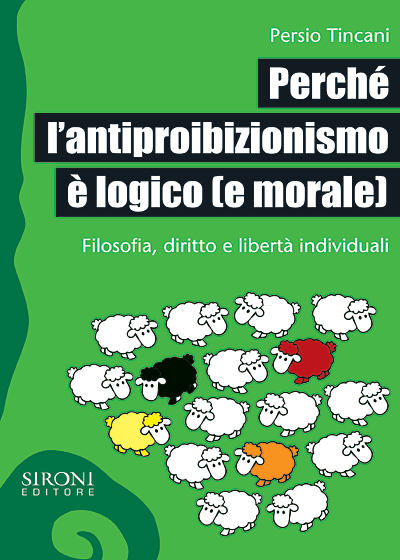 In-catalogo-In-vendita-978-88-518-0197-7-Perche-l-antiproibizionismo-e-logico-e-morale.png